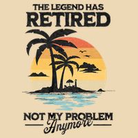 The Legend Has Retired Not My Problem Anymore Drawstring Bag