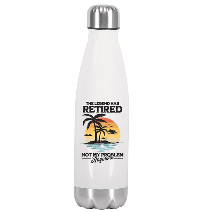 The Legend Has Retired Not My Problem Anymore Stainless Steel Insulated Water Bottle