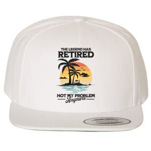 The Legend Has Retired Not My Problem Anymore Wool Snapback Cap