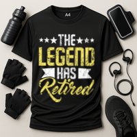 The Legend Has Retired Retirement Retiree Pension Retiring Cooling Performance Crew T-Shirt