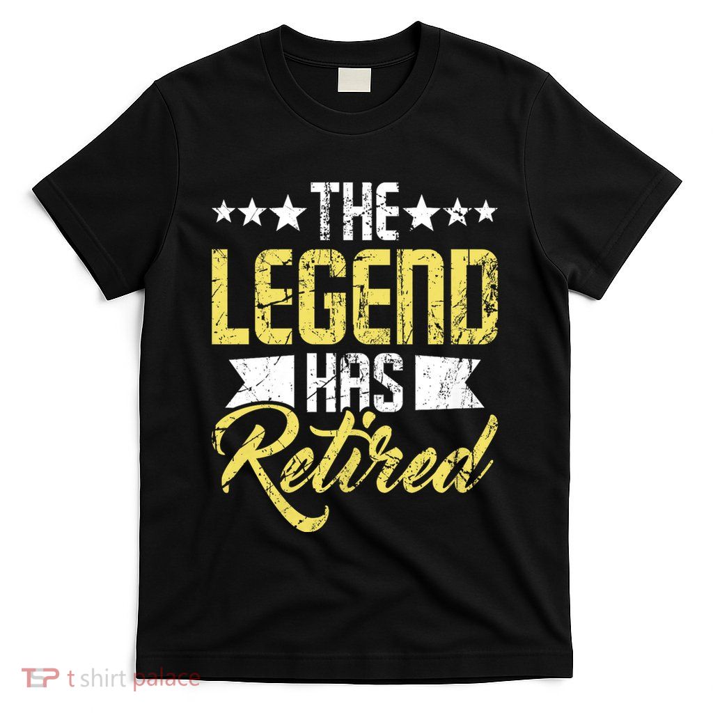 The Legend Has Retired Retirement Retiree Pension Retiring T-Shirt