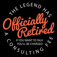 The Legend Has Retired If You Want To Talk YouLl Be Charged A Consulting Fee Wool Snapback Cap