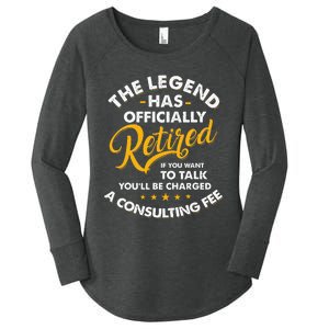 The Legend Has Ly Retired Talk Consultant Fee Women's Perfect Tri Tunic Long Sleeve Shirt