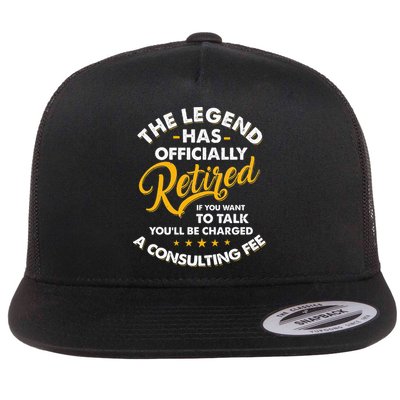 The Legend Has Ly Retired Talk Consultant Fee Flatbill Hat
