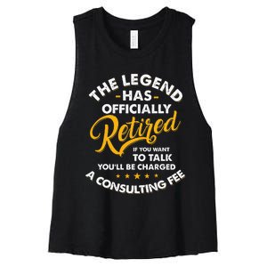 The Legend Has Ly Retired Talk Consultant Fee Women's Racerback Cropped Tank