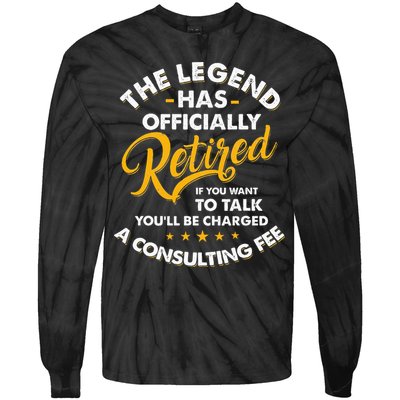 The Legend Has Ly Retired Talk Consultant Fee Tie-Dye Long Sleeve Shirt