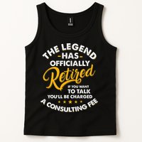 The Legend Has Ly Retired Talk Consultant Fee Tank Top