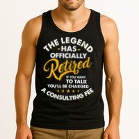 The Legend Has Ly Retired Talk Consultant Fee Tank Top