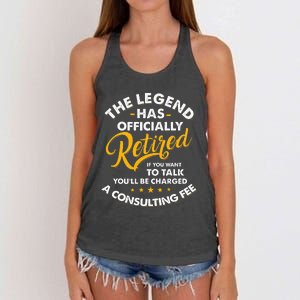 The Legend Has Ly Retired Talk Consultant Fee Women's Knotted Racerback Tank