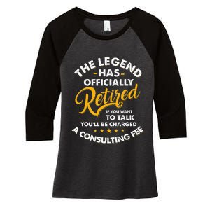 The Legend Has Ly Retired Talk Consultant Fee Women's Tri-Blend 3/4-Sleeve Raglan Shirt