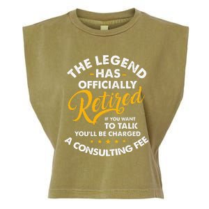 The Legend Has Ly Retired Talk Consultant Fee Garment-Dyed Women's Muscle Tee