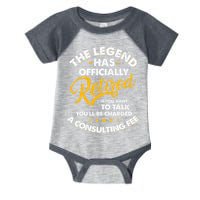 The Legend Has Ly Retired Talk Consultant Fee Infant Baby Jersey Bodysuit