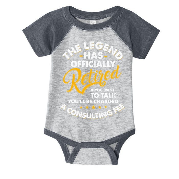 The Legend Has Ly Retired Talk Consultant Fee Infant Baby Jersey Bodysuit
