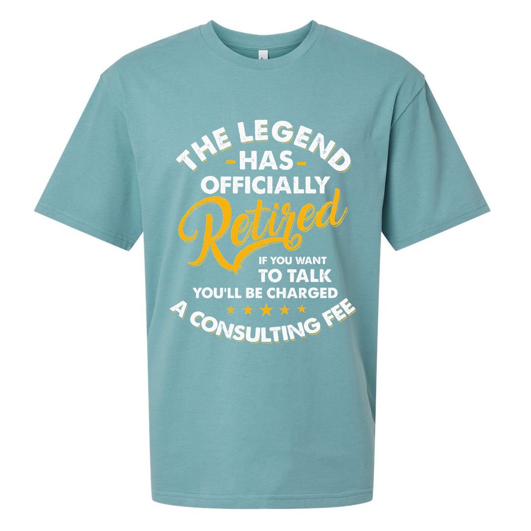 The Legend Has Ly Retired Talk Consultant Fee Sueded Cloud Jersey T-Shirt
