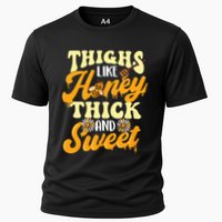 Thighs Like Honey Thick And Sweet Thick Thighs Cooling Performance Crew T-Shirt