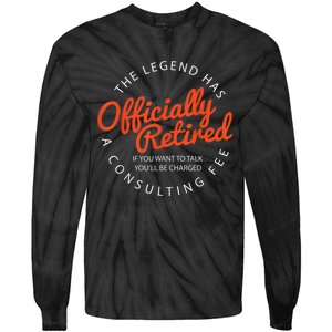 The Legend Has Officially Retired Funny Retirement Gifts  Tie-Dye Long Sleeve Shirt