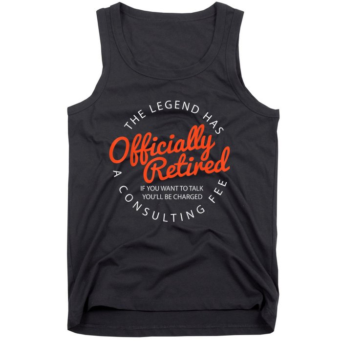 The Legend Has Officially Retired Funny Retirement Gifts  Tank Top