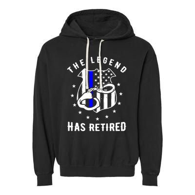 The Legend Has Retired Police Officer Gift Cop Funny Gift Garment-Dyed Fleece Hoodie