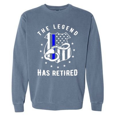 The Legend Has Retired Police Officer Gift Cop Funny Gift Garment-Dyed Sweatshirt