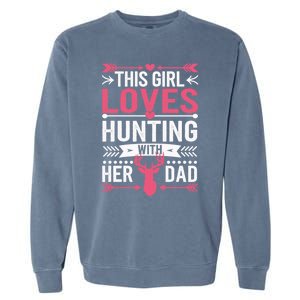 This Loves Hunting With Her Dad Cute Gift Garment-Dyed Sweatshirt