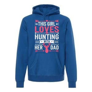 This Loves Hunting With Her Dad Cute Gift Premium Hoodie