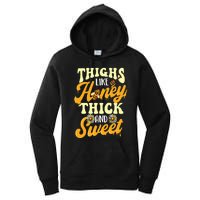 Thighs Like Honey Thick And Sweet Thick Thighs Women's Pullover Hoodie