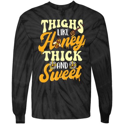 Thighs Like Honey Thick And Sweet Thick Thighs Tie-Dye Long Sleeve Shirt