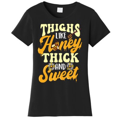 Thighs Like Honey Thick And Sweet Thick Thighs Women's T-Shirt