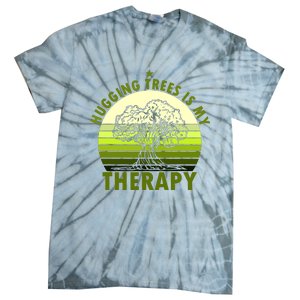 Tree Lover Hugging Trees Is My Therapy Tie-Dye T-Shirt