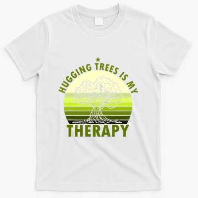 Tree Lover Hugging Trees Is My Therapy T-Shirt