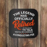 The Legend Has Retired If You Want To Talk YouLl Be A Charged A Consulting Fee Coaster