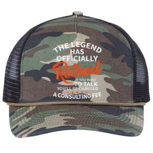 The Legend Has Retired If You Want To Talk YouLl Be A Charged A Consulting Fee Retro Rope Trucker Hat Cap