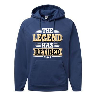 The Legend Has Retired Funny Retro Vintage Retirement Retire Performance Fleece Hoodie