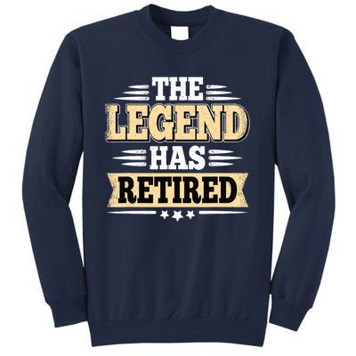 The Legend Has Retired Funny Retro Vintage Retirement Retire Tall Sweatshirt