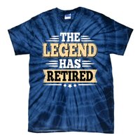 The Legend Has Retired Funny Retro Vintage Retirement Retire Tie-Dye T-Shirt