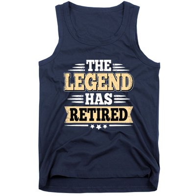 The Legend Has Retired Funny Retro Vintage Retirement Retire Tank Top