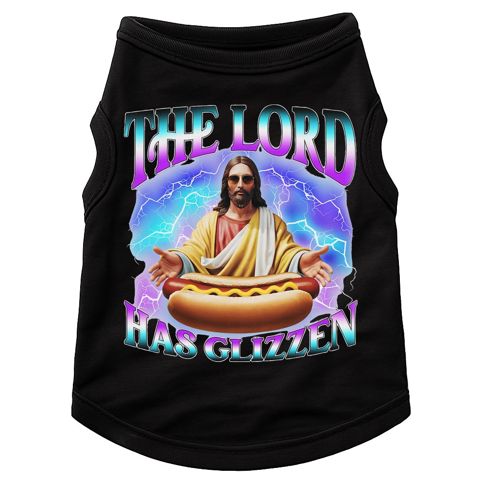 The Lord Has Glizzy God Hotdog Jesus Food Sunglasses Christ Doggie Tank