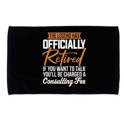 The Legend Has Retired Officer Officially Retirement Microfiber Hand Towel