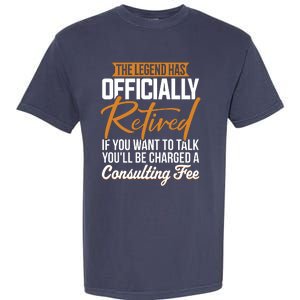 The Legend Has Retired Officer Officially Retirement Garment-Dyed Heavyweight T-Shirt