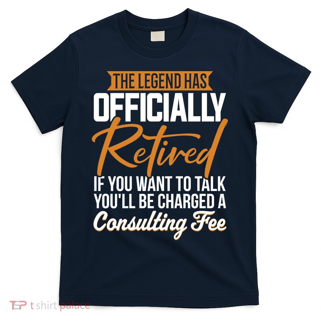 The Legend Has Retired Officer Officially Retirement T-Shirt