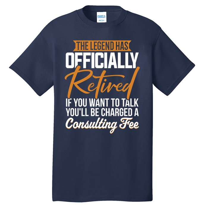 The Legend Has Retired Officer Officially Retirement Tall T-Shirt