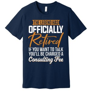 The Legend Has Retired Officer Officially Retirement Premium T-Shirt