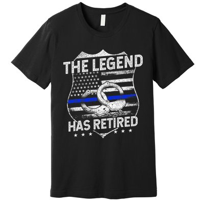 The Legend Has Retired Police Officer Retirement Premium T-Shirt