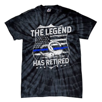 The Legend Has Retired Police Officer Retirement Tie-Dye T-Shirt