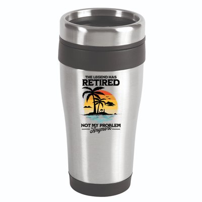 The Legend Has Retired Not My Problem Anymore 16oz Travel Tumbler