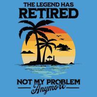 The Legend Has Retired Not My Problem Anymore Tie Dye Hoodie