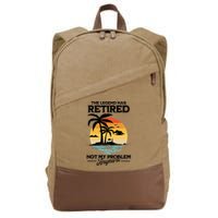 The Legend Has Retired Not My Problem Anymore Cotton Canvas Backpack