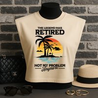 The Legend Has Retired Not My Problem Anymore Garment-Dyed Women's Muscle Tee
