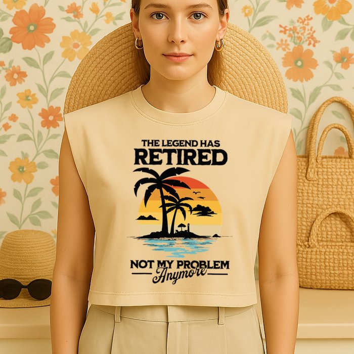 The Legend Has Retired Not My Problem Anymore Garment-Dyed Women's Muscle Tee