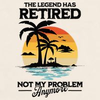 The Legend Has Retired Not My Problem Anymore Garment-Dyed Women's Muscle Tee
